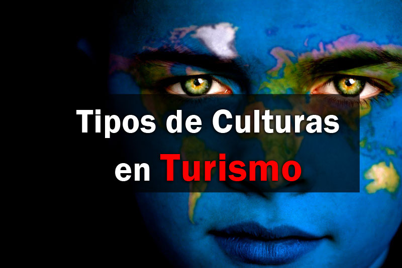 Tipos-de-Culturas-en-Turismo