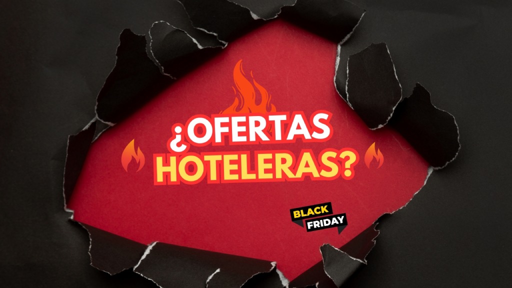 Black Friday y ofertas hoteleras