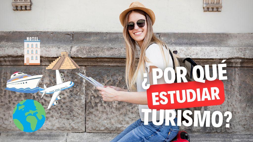 Razones por qué estudiar turismo